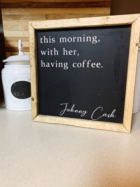 This Morning Having Coffee With Her Sign