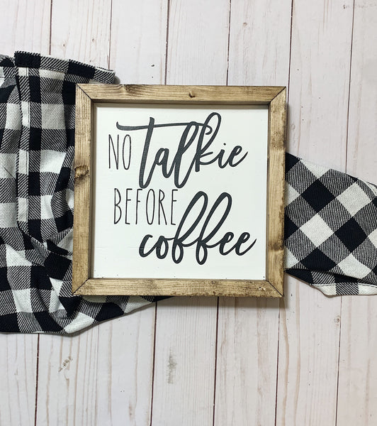 No Talkie Before Coffee Sign