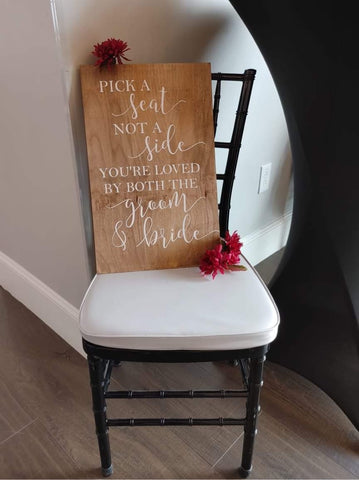 Pick A Seat Not A Side Wedding Sign